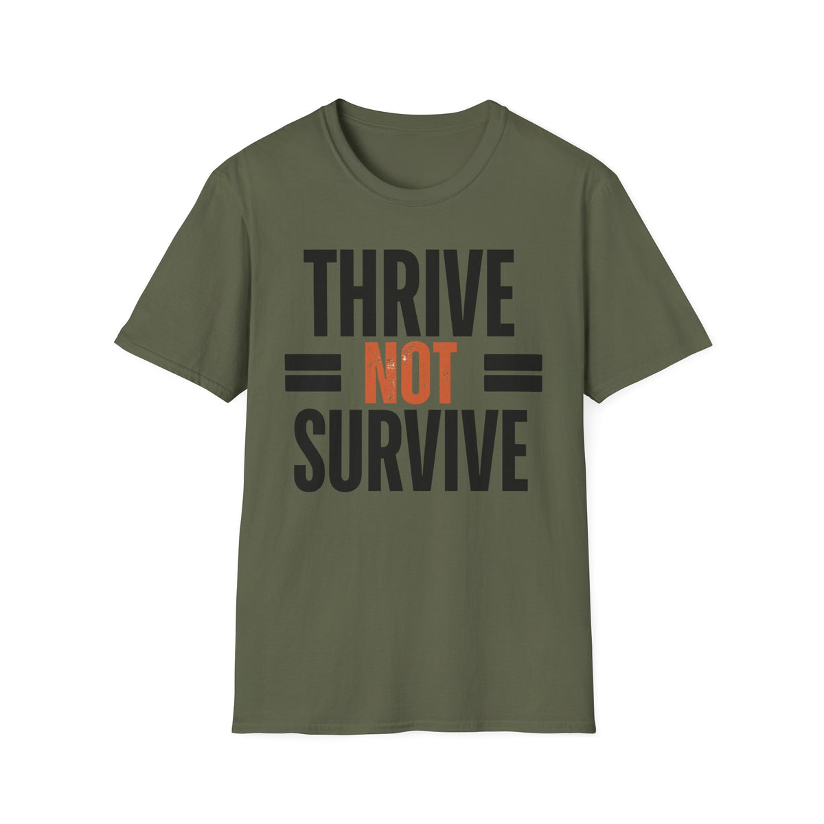 Thrive Not Survive T-Shirt
