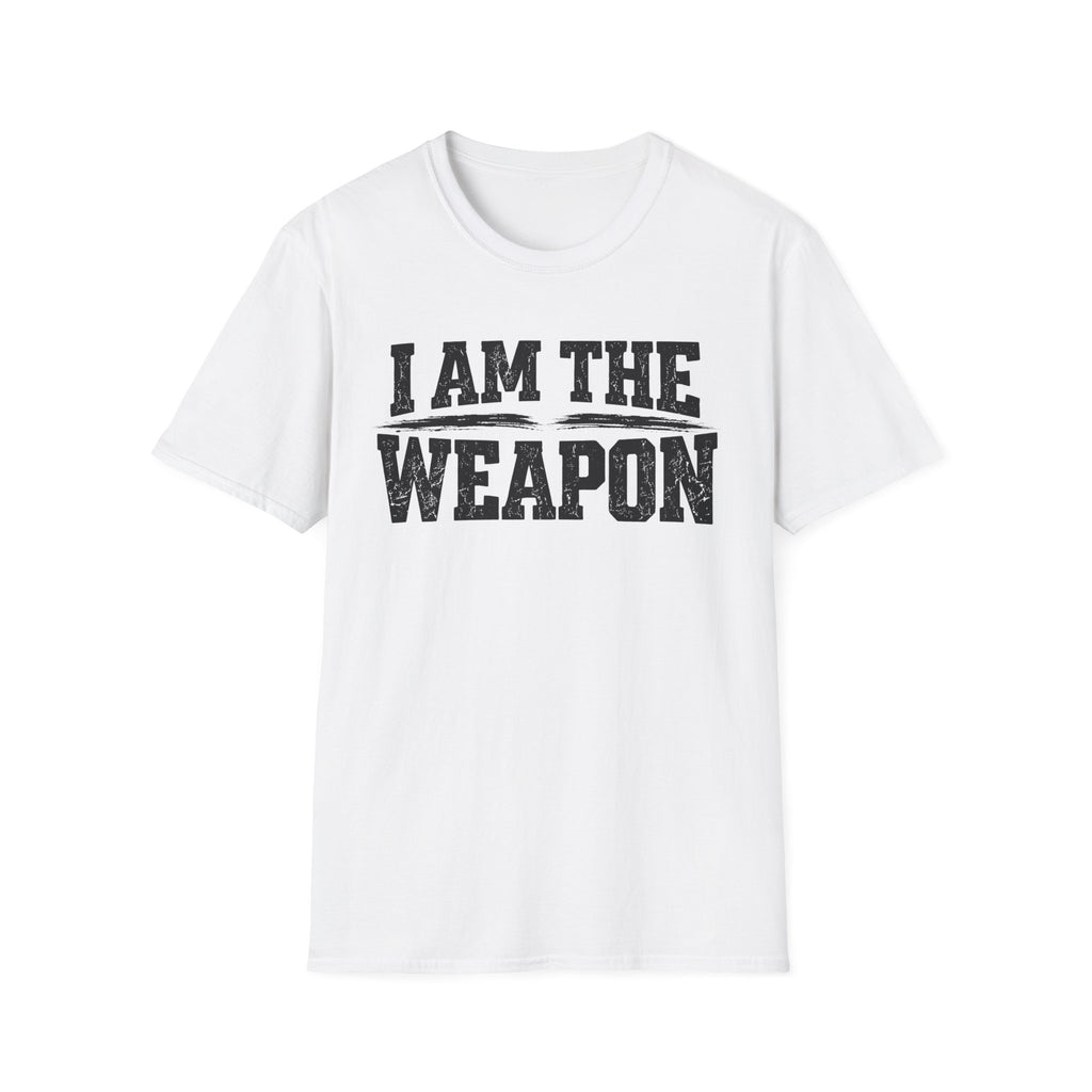 I Am the Weapon Statement T-Shirt