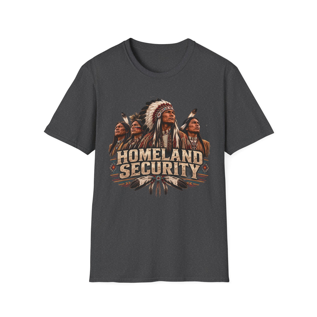 Homeland Security Native Chiefs T-Shirt – Indigenous Pride Graphic Tee