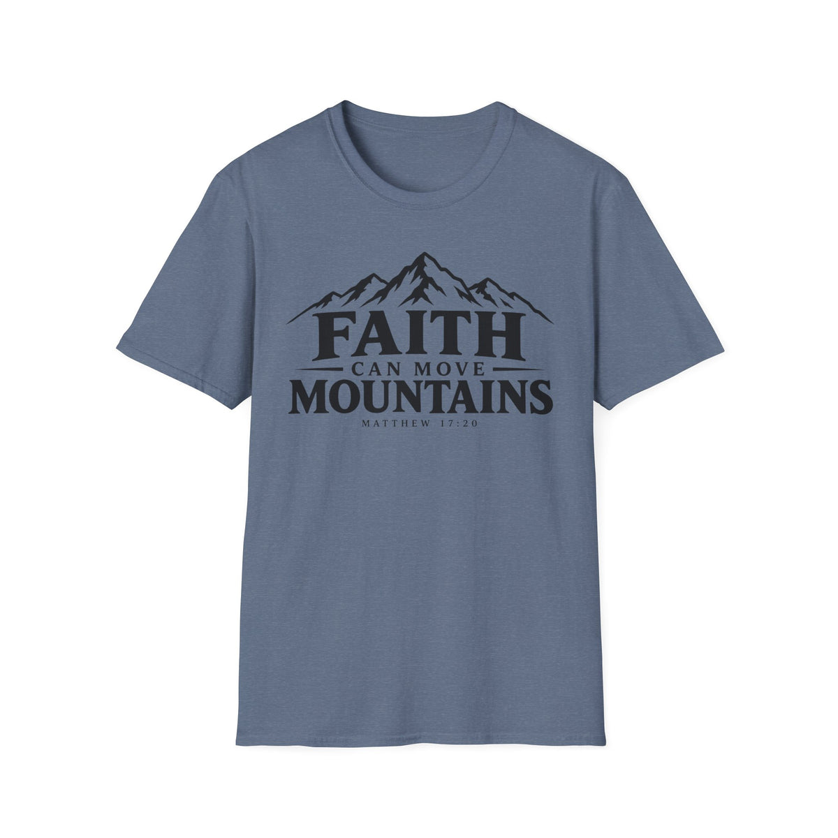 Faith Can Move Mountains T-Shirt — Inspirational Christian Mountain Scripture Tee