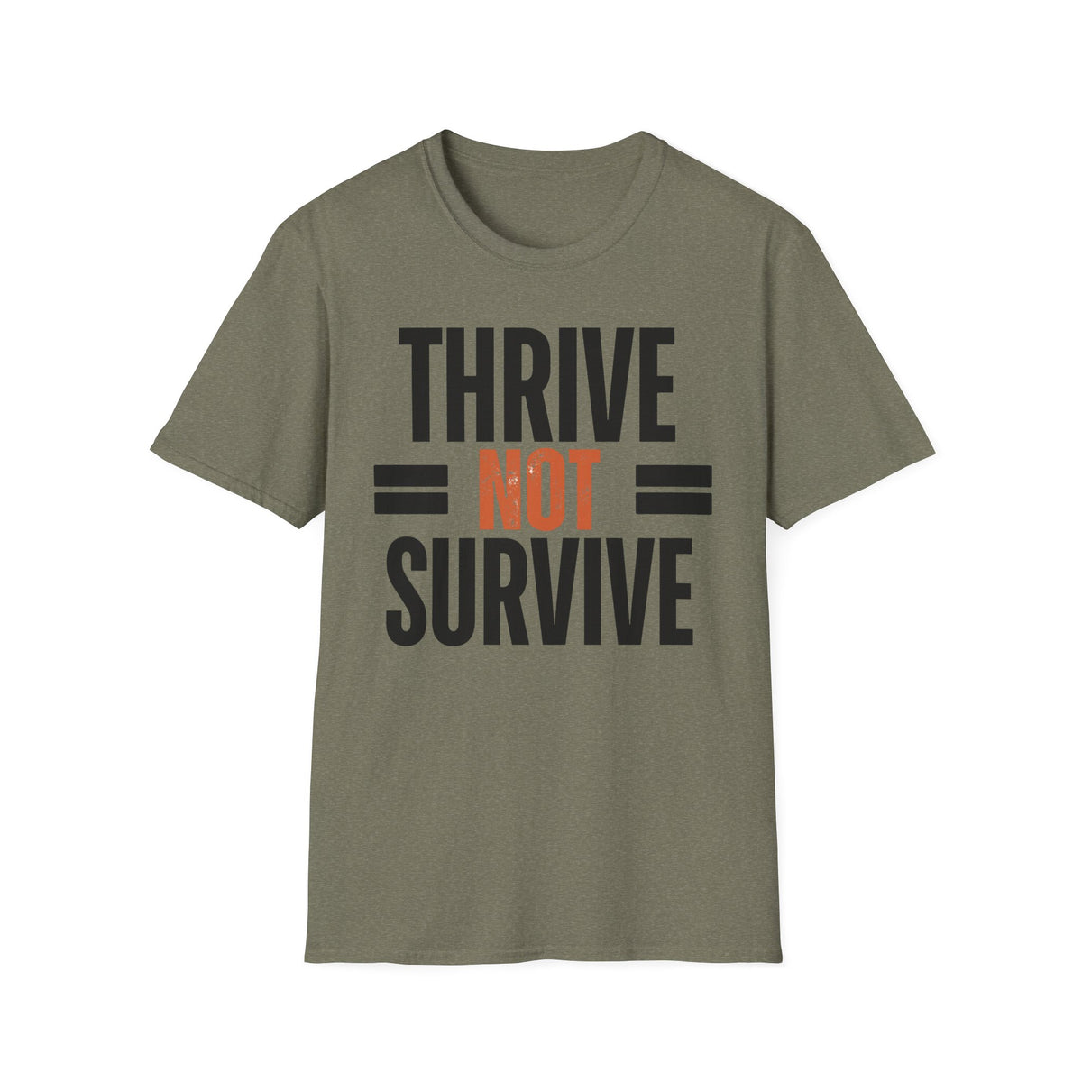 Thrive Not Survive T-Shirt