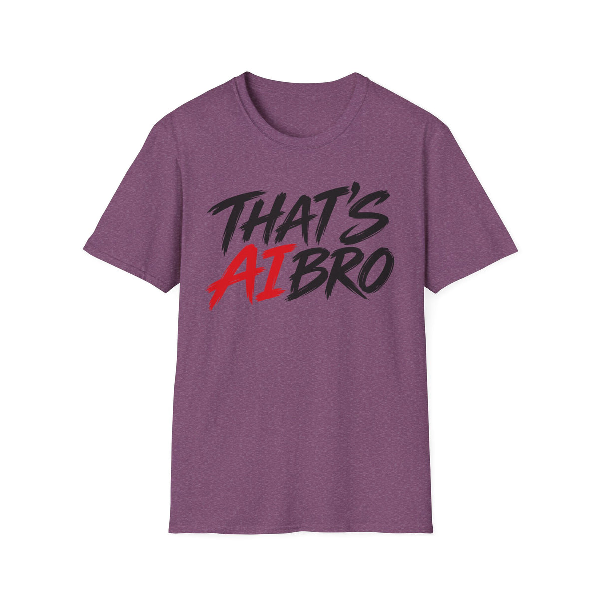 That’s AI Bro Graphic T-Shirt