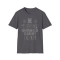 Be Yourself, Everyone Else Is Already Taken T-Shirt