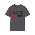 That’s AI Bro Graphic T-Shirt