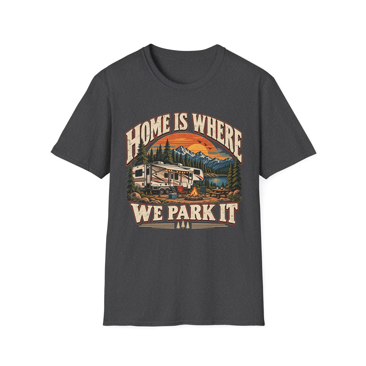 Home Is Where We Park It RV Camping T-Shirt