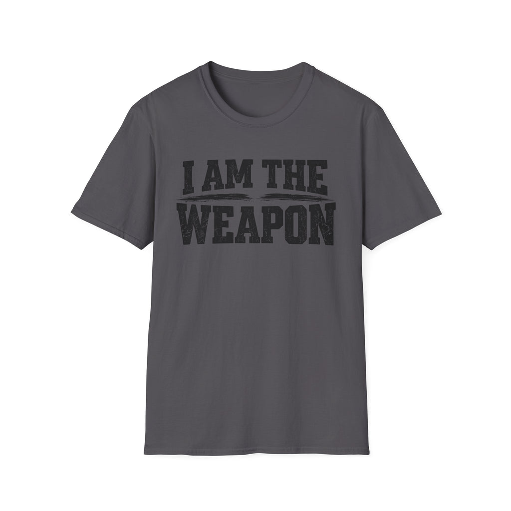 I Am the Weapon Statement T-Shirt