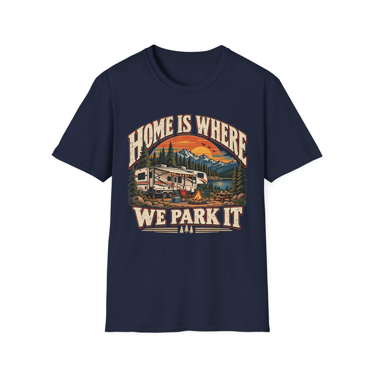 Home Is Where We Park It RV Camping T-Shirt